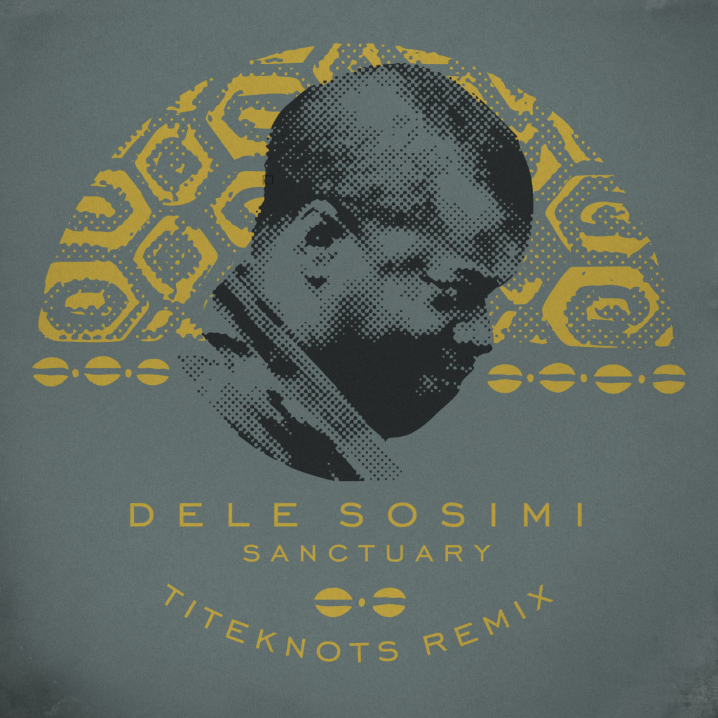 dele sosimi – sanctuary titeknots remix